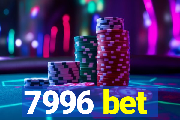 7996 bet